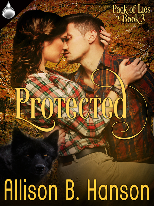 Title details for Protected by Allison B. Hanson - Available